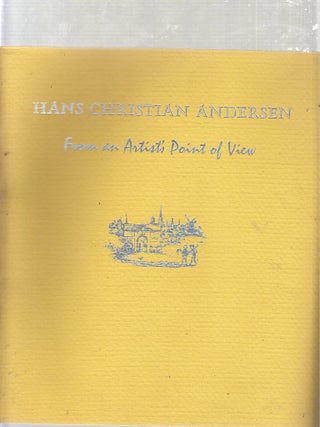 Item #A2130 Hans Christian Andersen From An Artist's Perspective. ERIK BLEGVAD, Sybille A. Jagusch