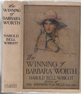 Item #A589 The Winning of Barbara Worth. HAROLD BELL WRIGHT