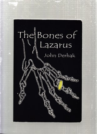 Item #AE28333 The Bones of Lazarus. John Derhak, signed