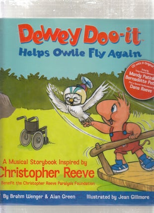 Item #AE28400 Dewey Doo-It Helps Owlie Fly Again (inscribed by Dana Reeve). Brahm Wenger, Alan Green
