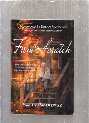 Item #AE28577 From Scratch: Why I Walked Away From My Life and Built This Home. Sally Paradysz