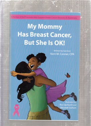 Item #AE28665 My Mommy Has Breast Cancer, But She Is OK! Kerri M. Conner