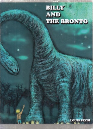 Item #AE28928 Billy and the Bronto. Louis Pecsi
