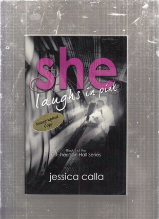 Item #AE29041 She Laughs In Pink: Sheridan Hall Series (Vol. 1) (Signed). Jessica Calla
