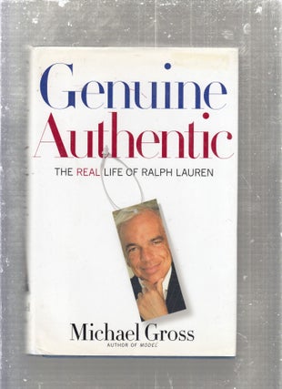 Item #AE29232 Genuine Authentic: The Real Life of Ralph Lauren (signed). Michael Gross