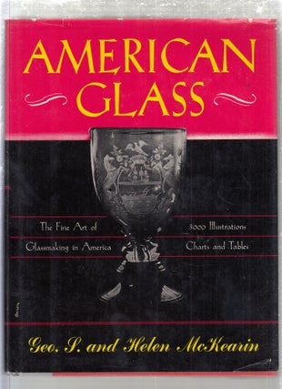 Item #AE29398 American Glass. McKearin George S, Helen McKearin