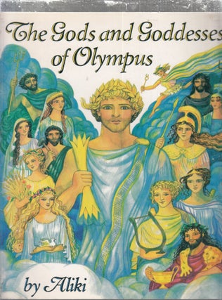 Item #AE29702 The Gods and Goddesses of Olympus (Signed by Aliki). Aliki