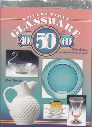 Collectible Glassware from the 40S, 50S, and 60s