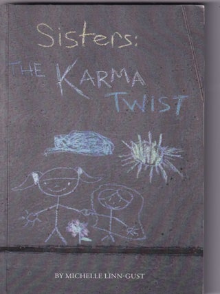 Item #AE31106 Sisters: The Karma Twist. Michelle Linn-Gust