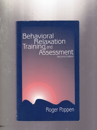 Item #AE32389 Behavioral Relaxation Training and Assessment. Roger Poppen