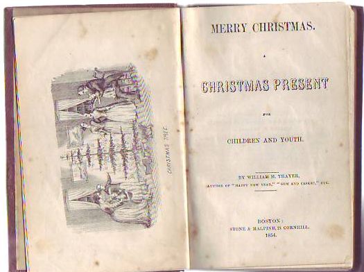 Item #CH131 Merry Christmas, A Christmas Present For Children and Youth. William M. Thayer.