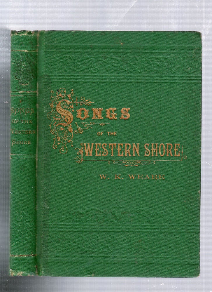 Item #D667 Songs of the Western Shore. W. K. WEARE.