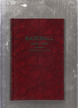 Item #D7956 Baseball 1845-1881. Preston D. Orem
