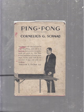 Item #D8232 Ping-Pong: The Game Its Tactics and Laws. Cornelius G. Shaad