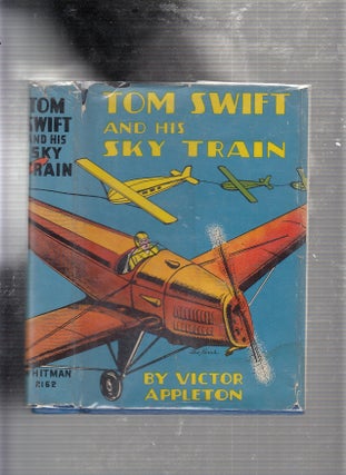 Item #E12324B Tom Swift and His Sky Train (in dust jacket). Victor Appleton