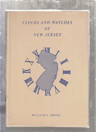 Item #E12400 Clocks and Watches of New Jersey (signed, limited ediiton). William E. Drost
