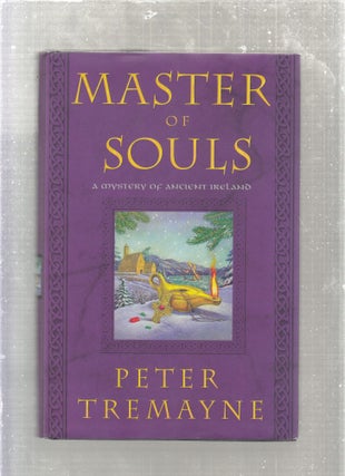 Item #E12577x Master of Souls: A Mystery of Ancient Ireland. Peter Tremayne
