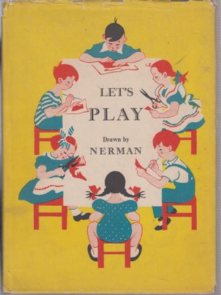 Item #E13478 Let's Play! (in original dust jacket). Edward Ernest, Nerman, complier