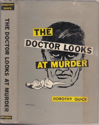 Item #E13936 The Doctor Looks At Murder (in original dust jacket). Dorothy Quick