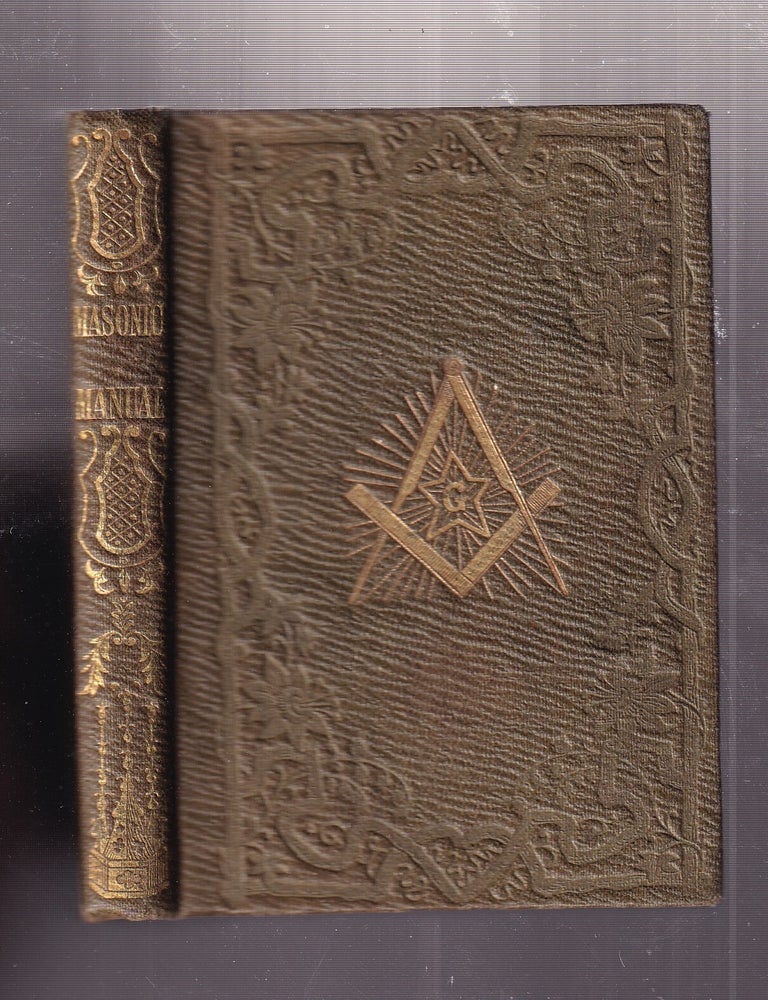 Item #E14599 The Masonic Manual; A Pocket Companion for the Enitiated: Containing Elucidations of the Symbolic Degrees Of Freemasonry, adapted to the Work and Lectures. Robert Macoy.