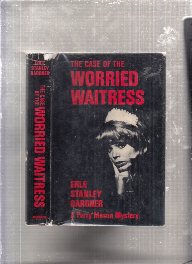 Item #E15481 The Case of The Worried Waitress. Erle Stanley Gardner.