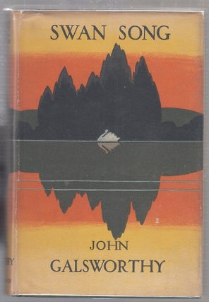 Item #E16039 Swan Song (first edition in dust jacket). John Galsworthy