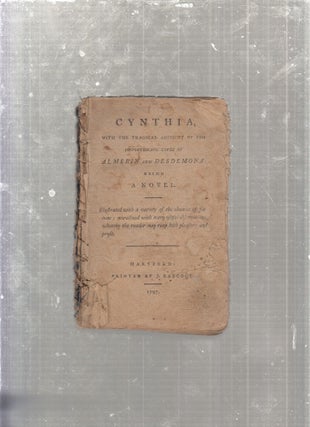 Item #E16937B Cynthia, with the Tragical Account of the Unfortunate Loves of Almerin and...