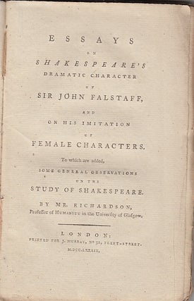 Item #E16986 Essays on Shakespeare's Dramatic Character of Sir John Falstaff, and On His...