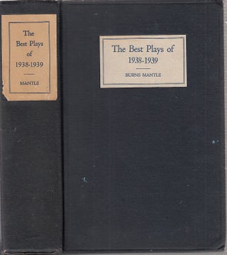 Item #E17060 The Best Plays of 1938-1939 and the Year Book of the Drama in America. Burns Mantle