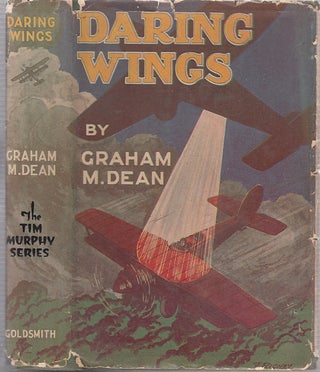 Item #E17085 Daring Wings (in original dust jacket). Graham M. Dean