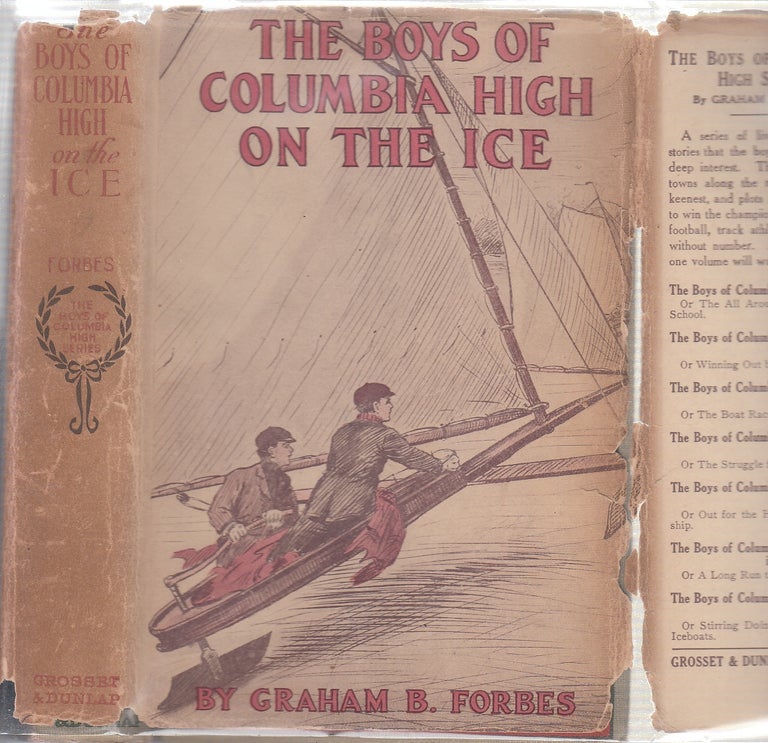 Item #E17400 The Boys Of Columbia High On The Ice or, Out For The Hockey Championship (in original dust jacket). Graham B. Forbes.