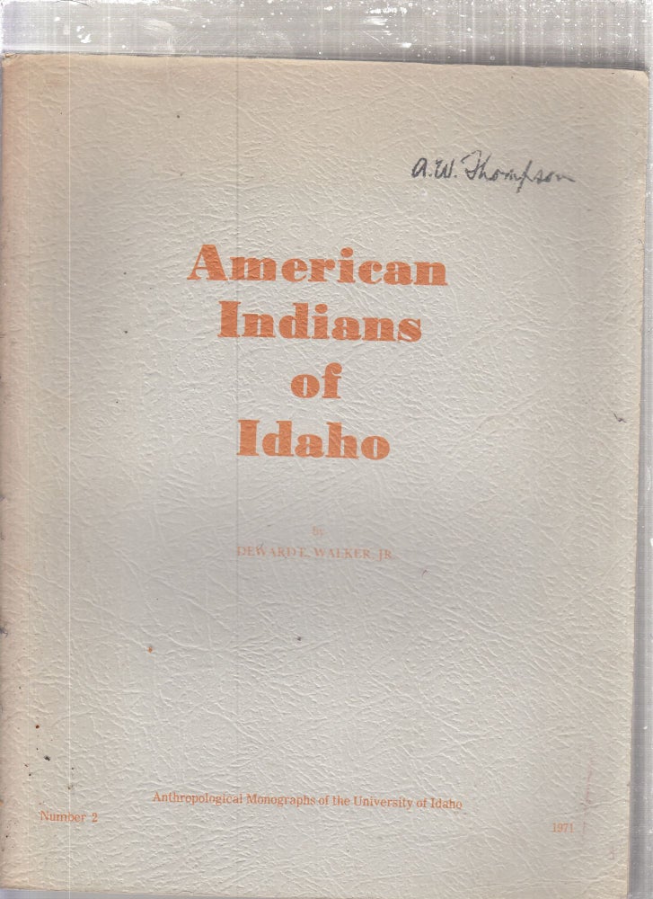 Item #E18081B American Indians of Idaho. Deward E. Walker Jr.