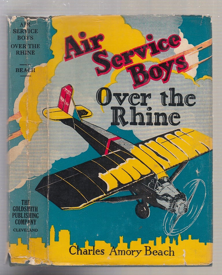 Item #E18218B Air Service Boys Over The Rhine (in original dust jacket). Charles Amory Beach.