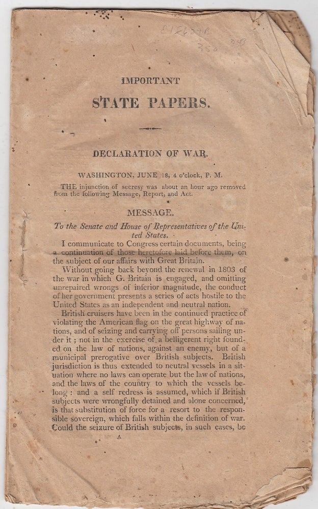 Item #E18627B (War Of 1812--President Madison asks Congress to declare war on Great Britain) Important State Papers: Declaration Of War. James Madison.
