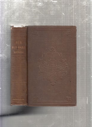Item #E18925 Our Old Home: A Series Of English Sketches (first issue). Nathaniel Hawthorne