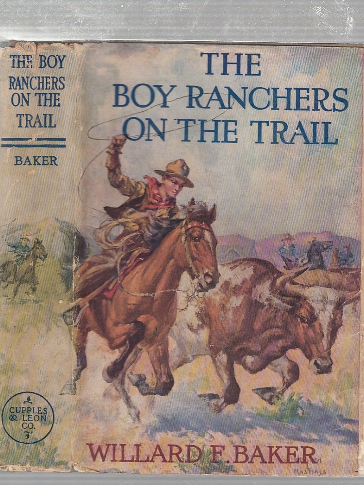 Item #E19531 The Boy Ranchers On The Trail of the Diamond X After The Cattle Rustlers (in original dust jacket). Willard F. Baker.