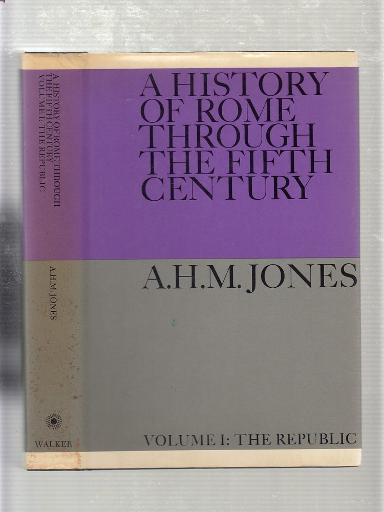 Item #E19700B A History of Rome through the Fifth Century; Volume 1: The Republic. A. H. M. Jones.
