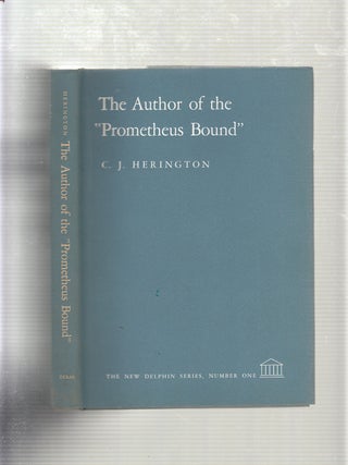 Item #E19713B Author of the "Prometheus Bound" (New Delphin). C. J. Herington