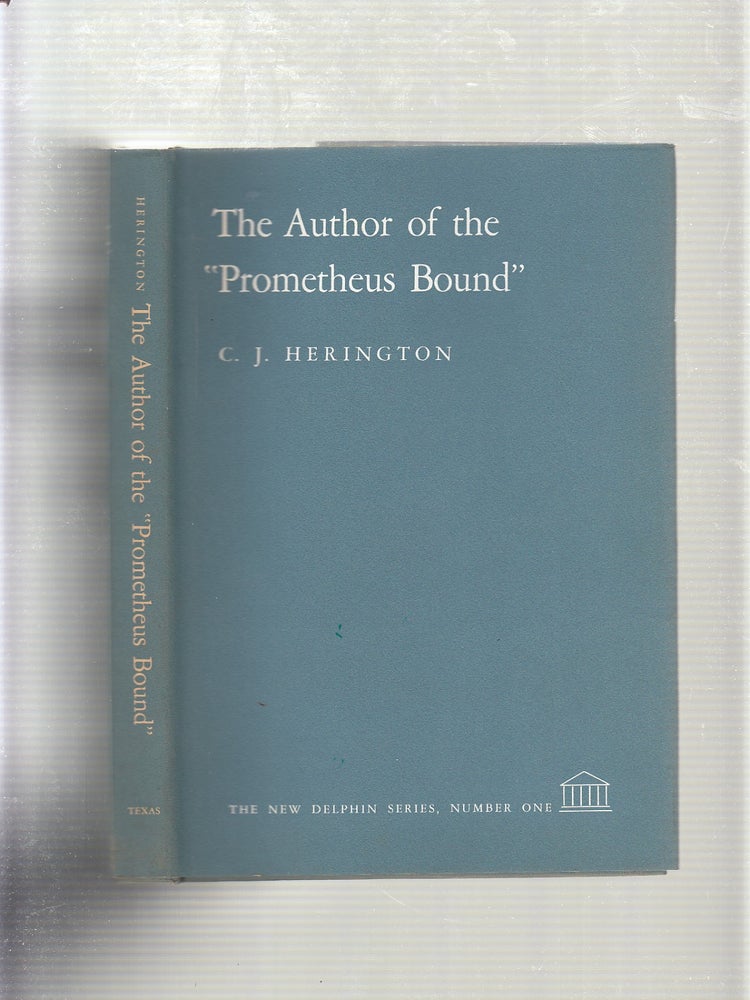 Item #E19713B Author of the "Prometheus Bound" (New Delphin). C. J. Herington.