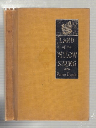 Land Of The Yellow Spring. Verne Dyson.