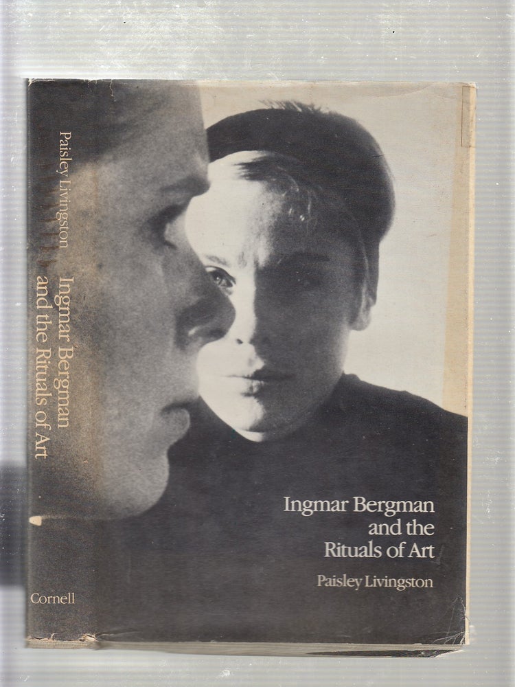 Item #E20192 INGMAR BERGMAN AND THE RITUALS OF ART. Paisley Livingston.