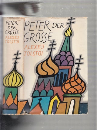 Item #E20219 Peter der Grosse (Peter The Great). Alexei Tolstoi