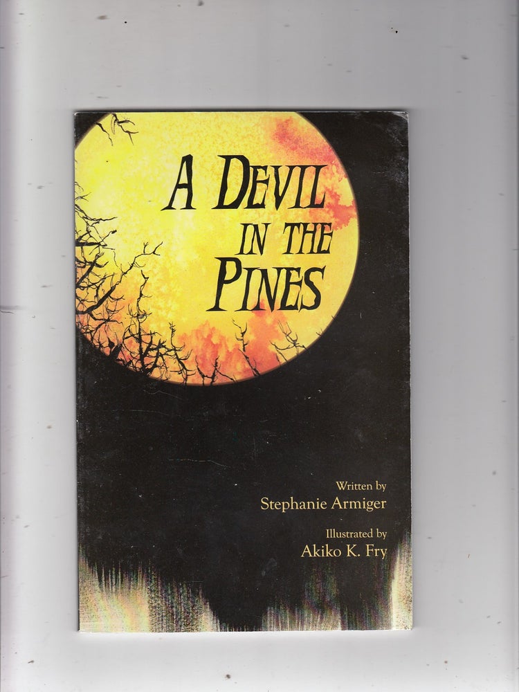Item #E20236 A Devil in the Pines. Stephanie Armiger.