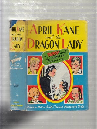 Item #E20368 April Kane and the Dragon Lady: A Terry and The Pirates Adventure (in original dust...