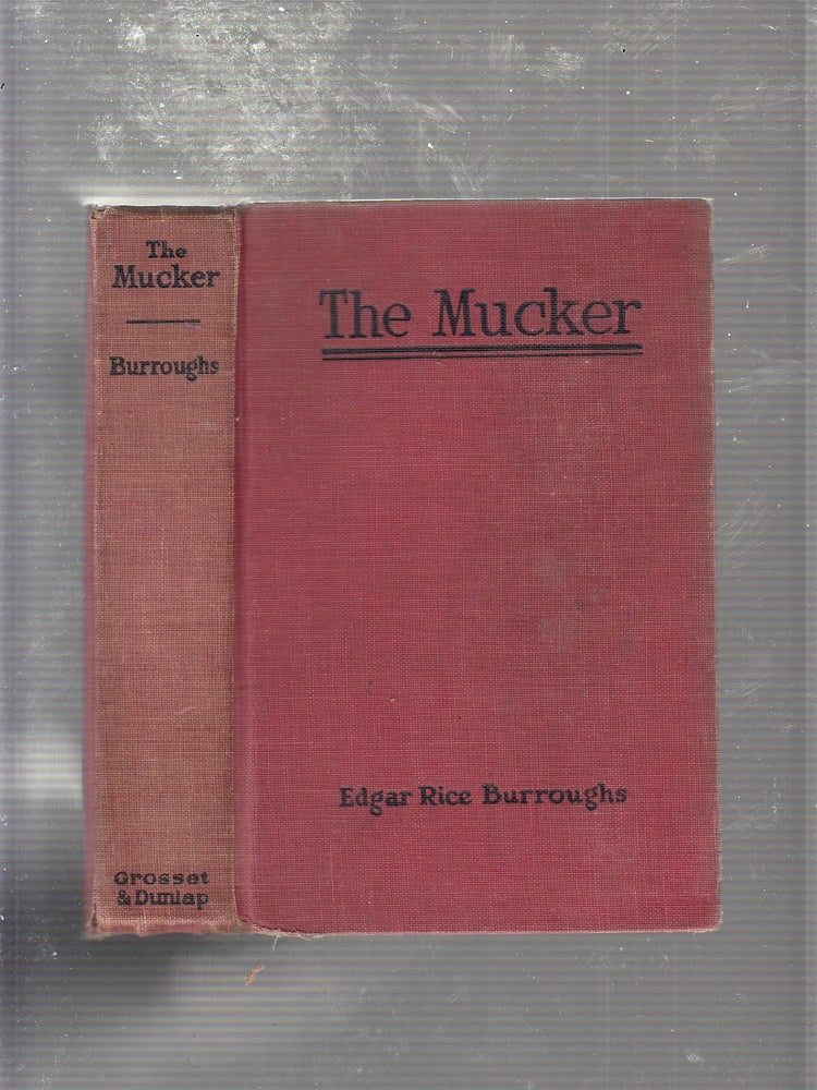 Item #E20427 The Mucker. Edgar Rice Burroughs.