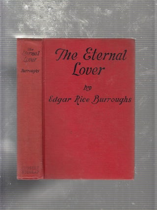 Item #E20429 The Eternal Lover. Edgar Rice Burroughs