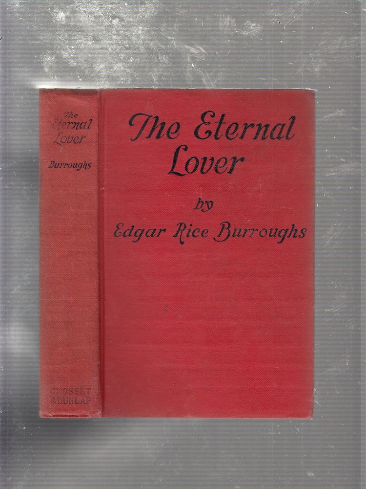 Item #E20429 The Eternal Lover. Edgar Rice Burroughs.