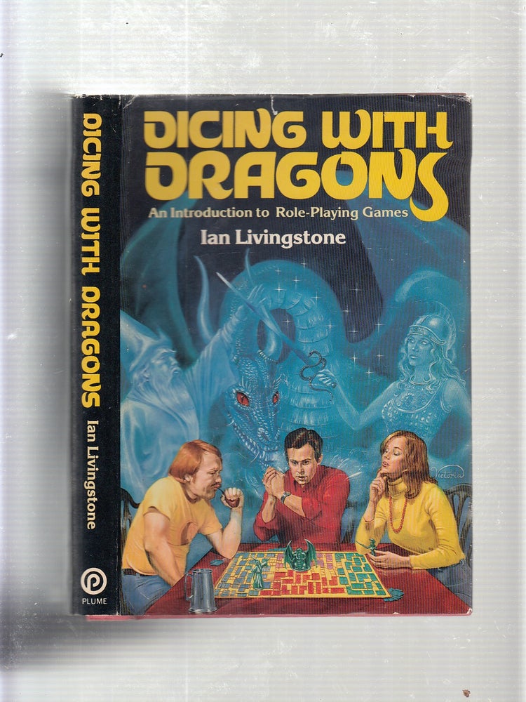 Item #E20588 Dicing With Dragons: An Introduction To Role Playing Games. Ian Livingstone.