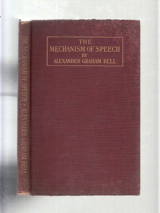 Item #E20594 The Mechanisms Of Speech. Alexander Graham Bell