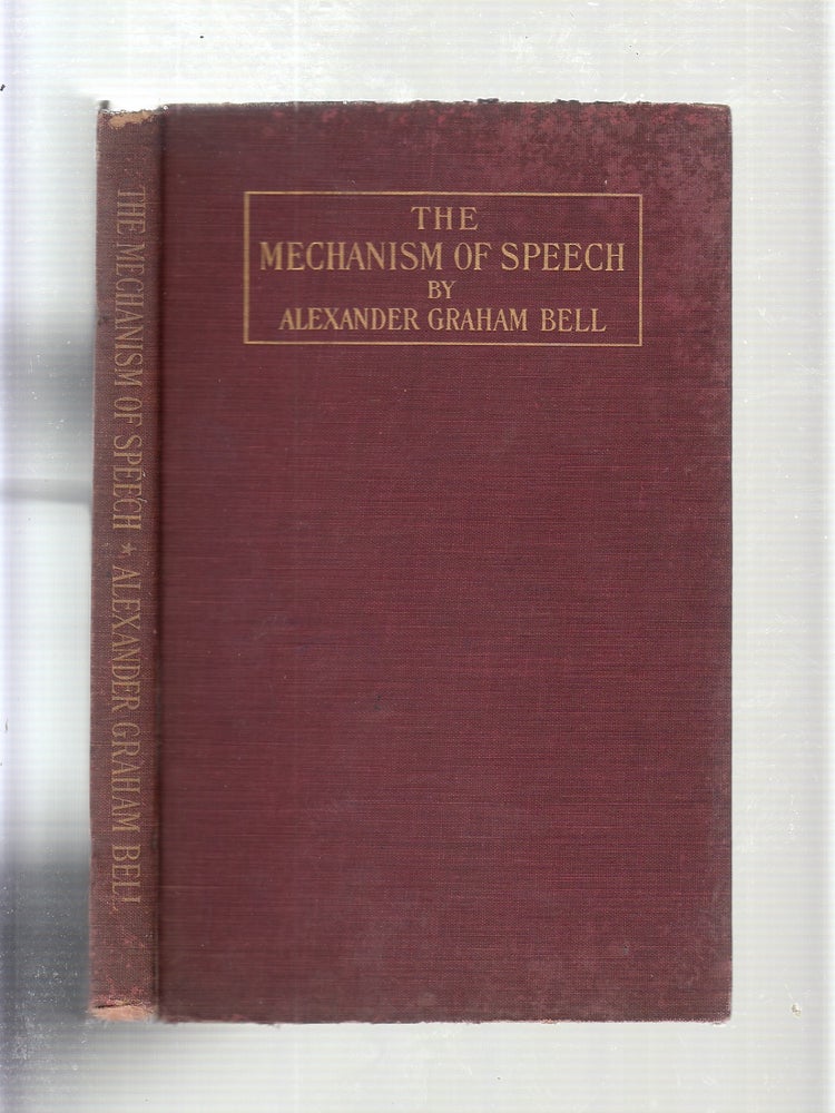 Item #E20594 The Mechanisms Of Speech. Alexander Graham Bell.